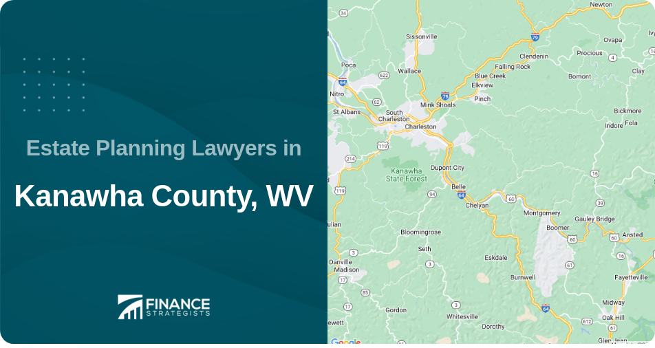 Estate Planning Lawyers in Kanawha County, WV