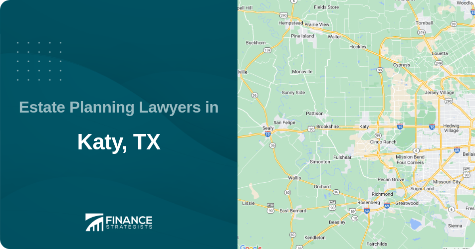 Estate Planning Lawyers in Katy, TX