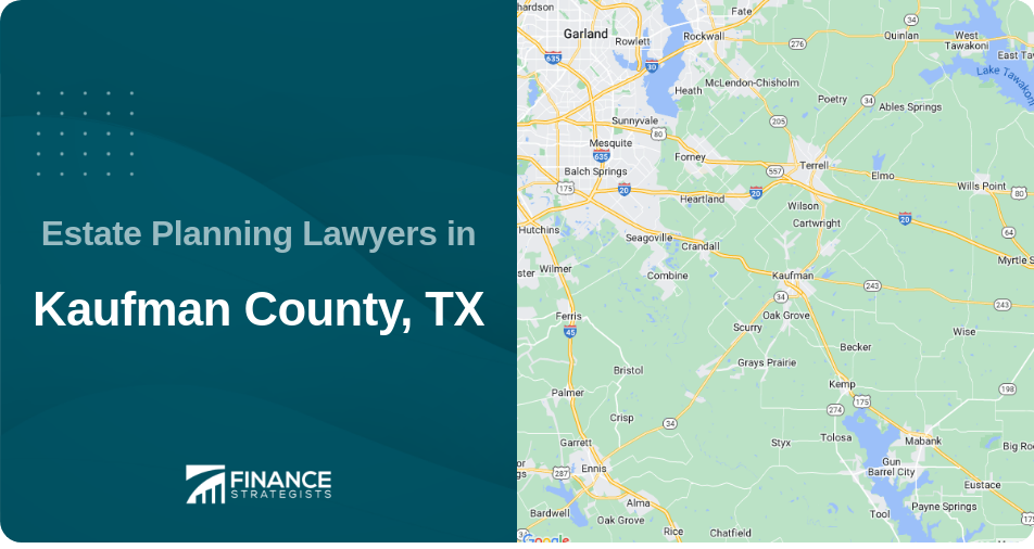 Estate Planning Lawyers in Kaufman County, TX