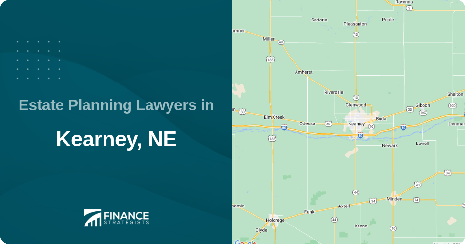 Estate Planning Lawyers in Kearney, NE