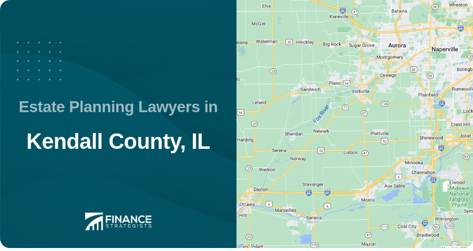 Estate Planning Lawyers in Kendall County, IL