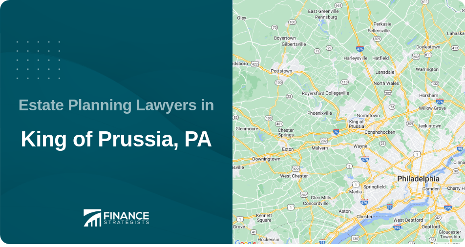 Estate Planning Lawyers in King of Prussia, PA
