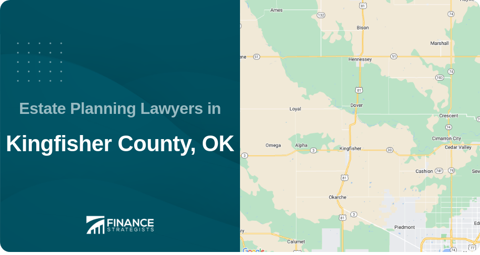 Estate Planning Lawyers in Kingfisher County, OK