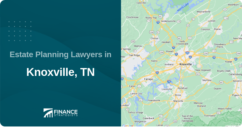 Estate Planning Lawyers in Knoxville, TN