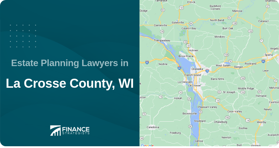 Estate Planning Lawyers in La Crosse County, WI