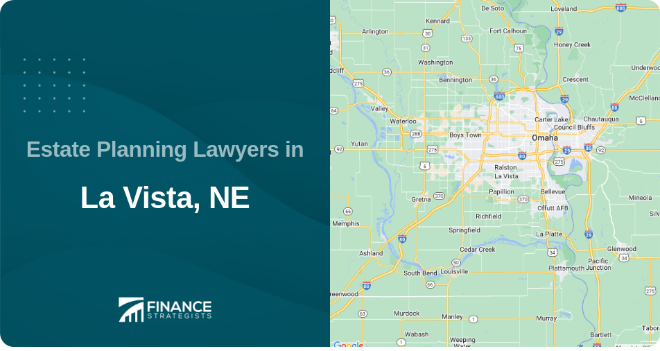 Estate Planning Lawyers in La Vista, NE