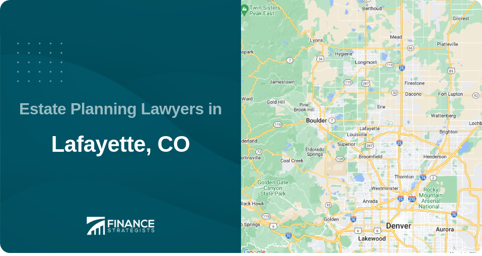 Estate Planning Lawyers in Lafayette, CO
