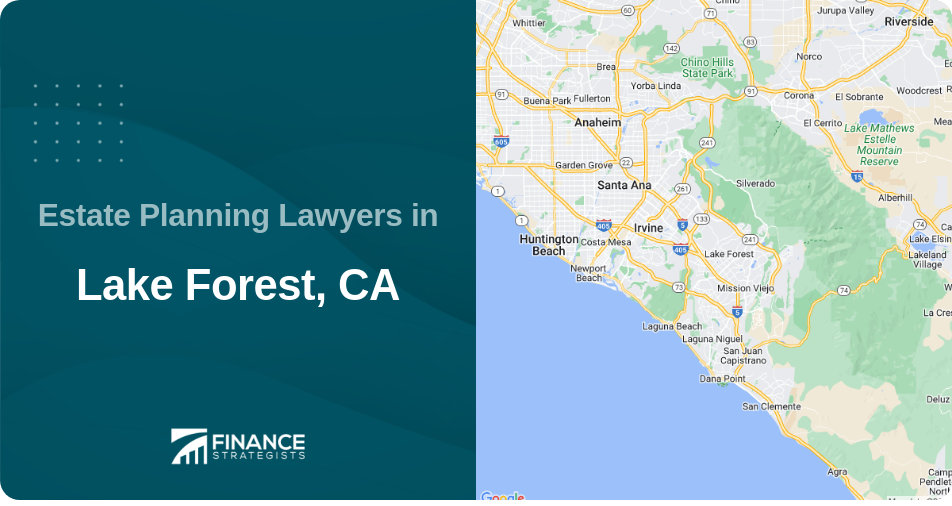 Estate Planning Lawyers in Lake Forest, CA