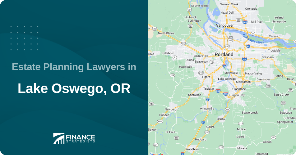 Estate Planning Lawyers in Lake Oswego, OR