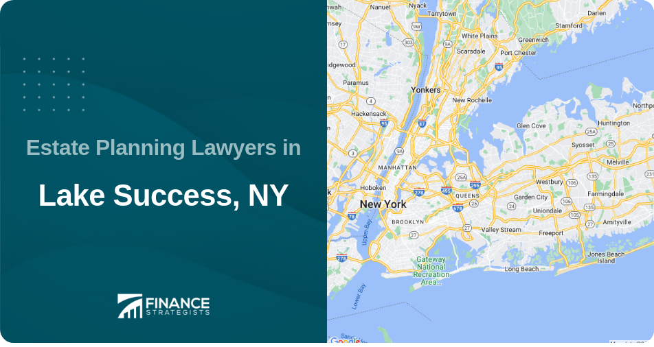 Estate Planning Lawyers in Lake Success, NY