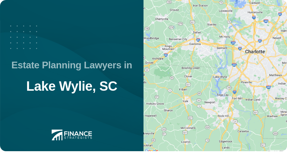Estate Planning Lawyers in Lake Wylie, SC