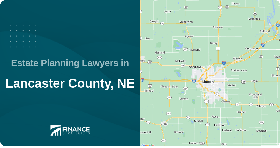 Estate Planning Lawyers in Lancaster County, NE