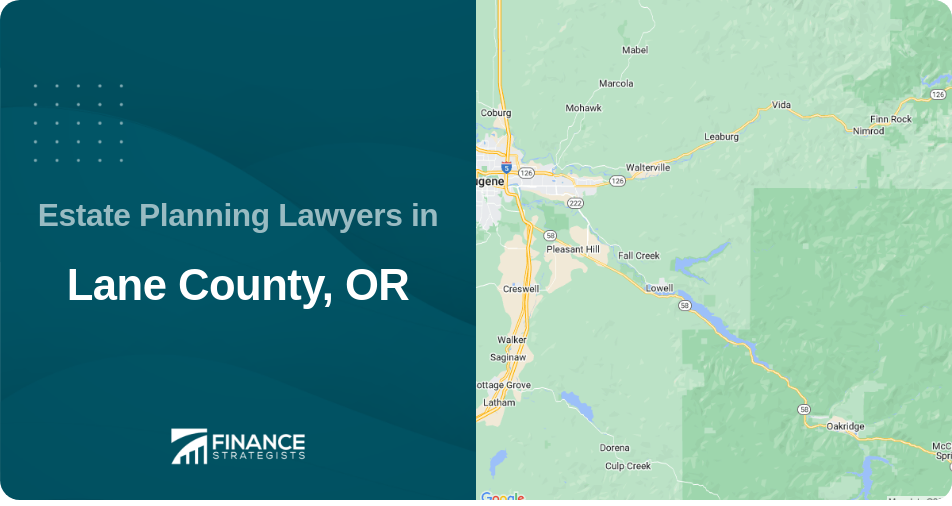 Estate Planning Lawyers in Lane County, OR