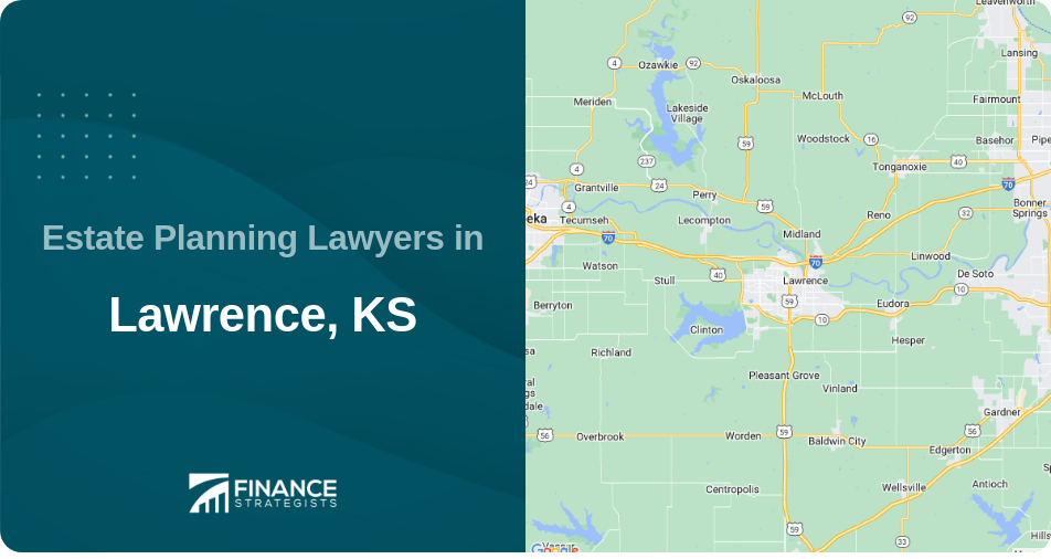 Estate Planning Lawyers in Lawrence, KS