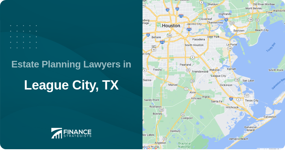 Estate Planning Lawyers in League City, TX
