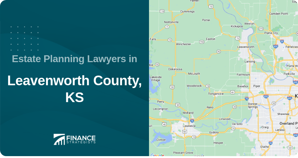 Estate Planning Lawyers in Leavenworth County, KS