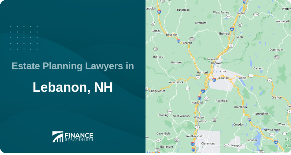 Estate Planning Lawyers in Lebanon, NH