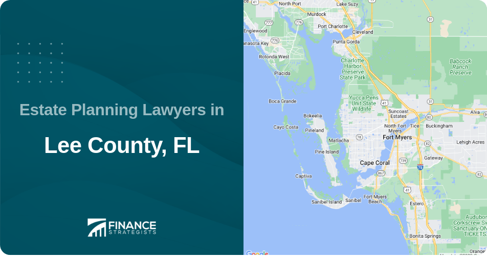Estate Planning Lawyers in Lee County, FL