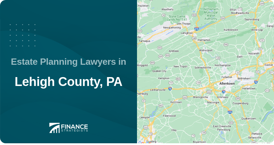Estate Planning Lawyers in Lehigh County, PA
