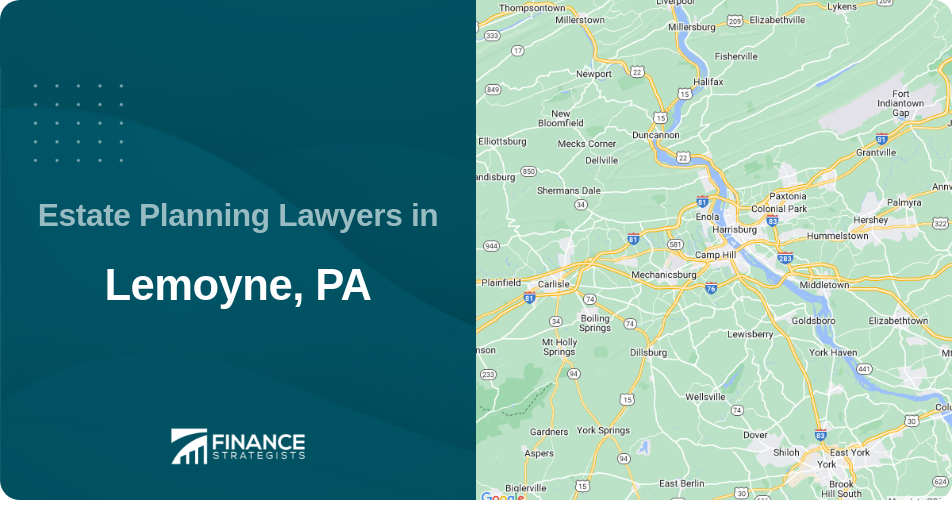 Estate Planning Lawyers in Lemoyne, PA