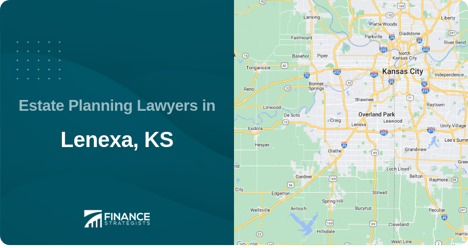 Estate Planning Lawyers in Lenexa, KS