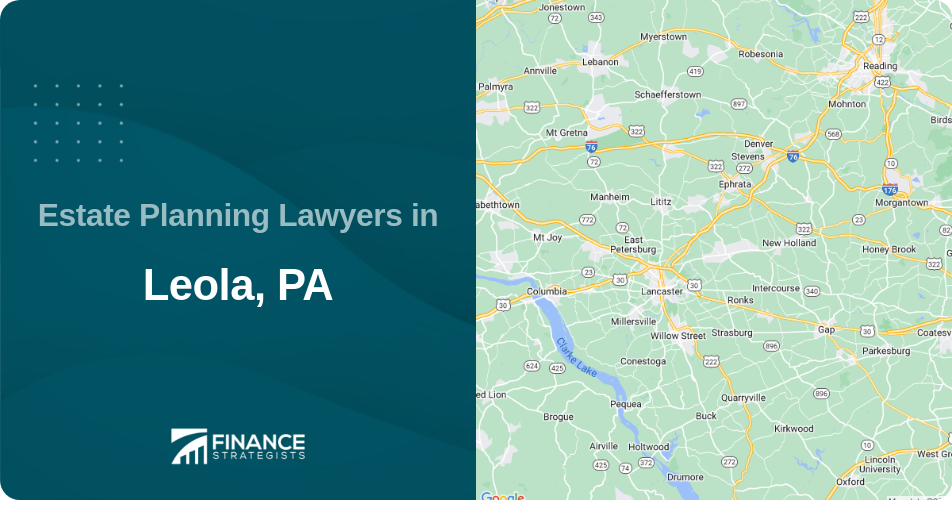 Estate Planning Lawyers in Leola, PA