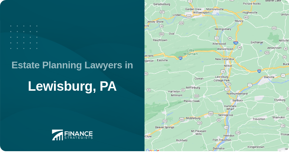 Estate Planning Lawyers in Lewisburg, PA