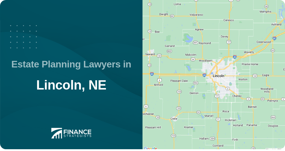Estate Planning Lawyers in Lincoln, NE