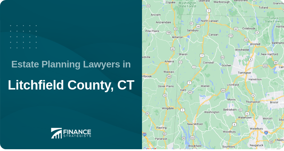 Estate Planning Lawyers in Litchfield County, CT