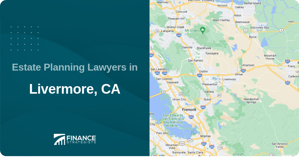 Estate Planning Lawyers in Livermore, CA
