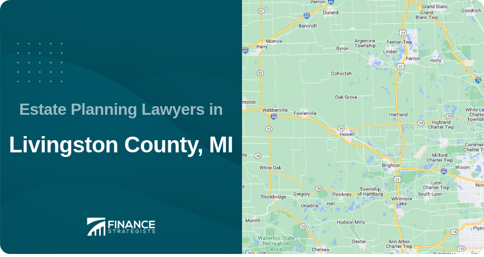 Estate Planning Lawyers in Livingston County, MI