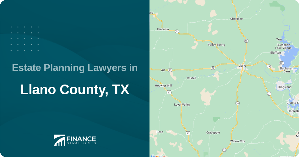 Estate Planning Lawyers in Llano County, TX