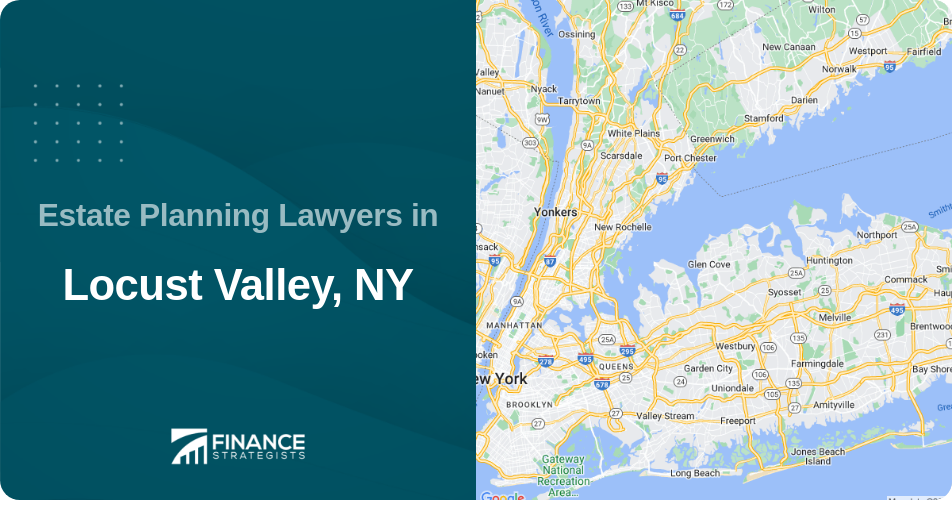 Estate Planning Lawyers in Locust Valley, NY