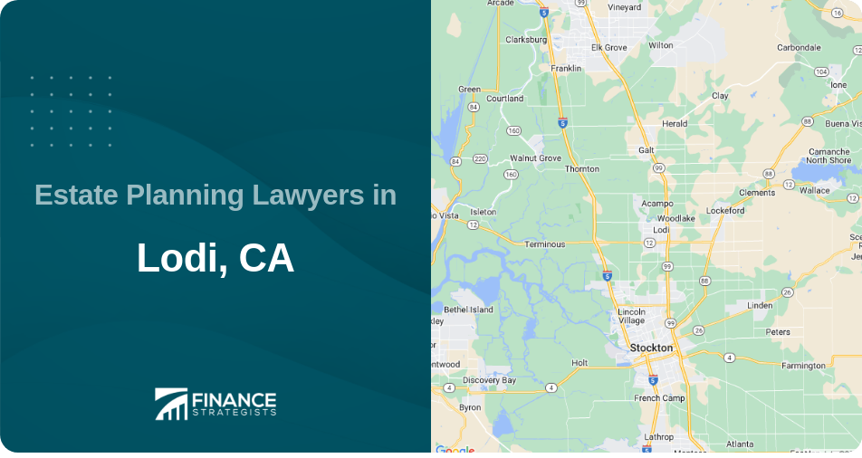 Estate Planning Lawyers in Lodi, CA
