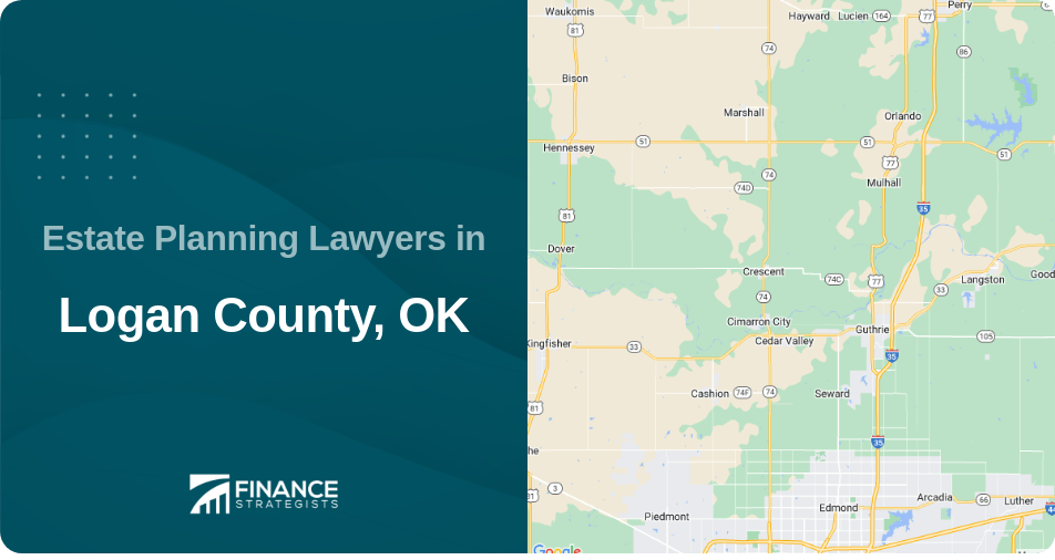 Estate Planning Lawyers in Logan County, OK