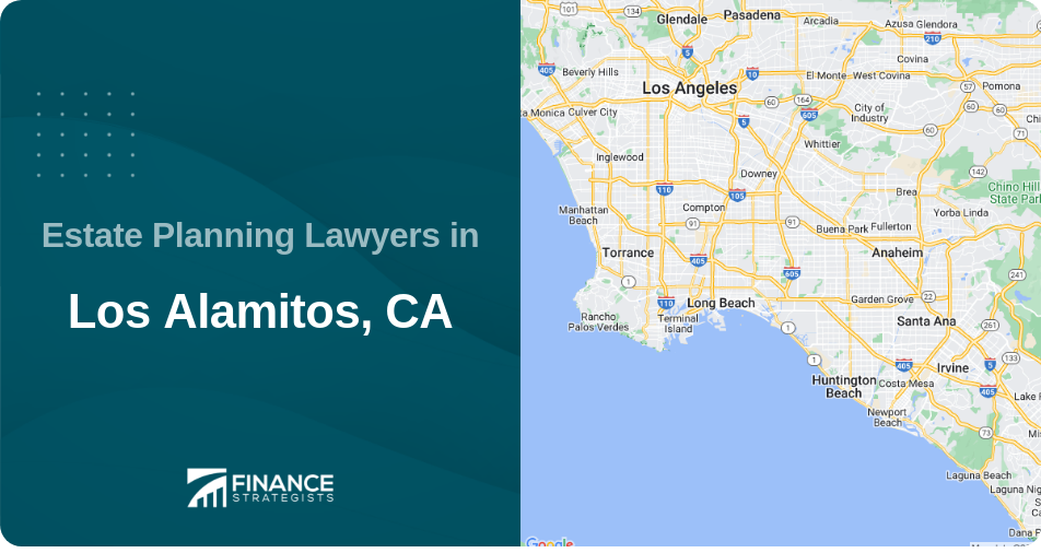 Estate Planning Lawyers in Los Alamitos, CA