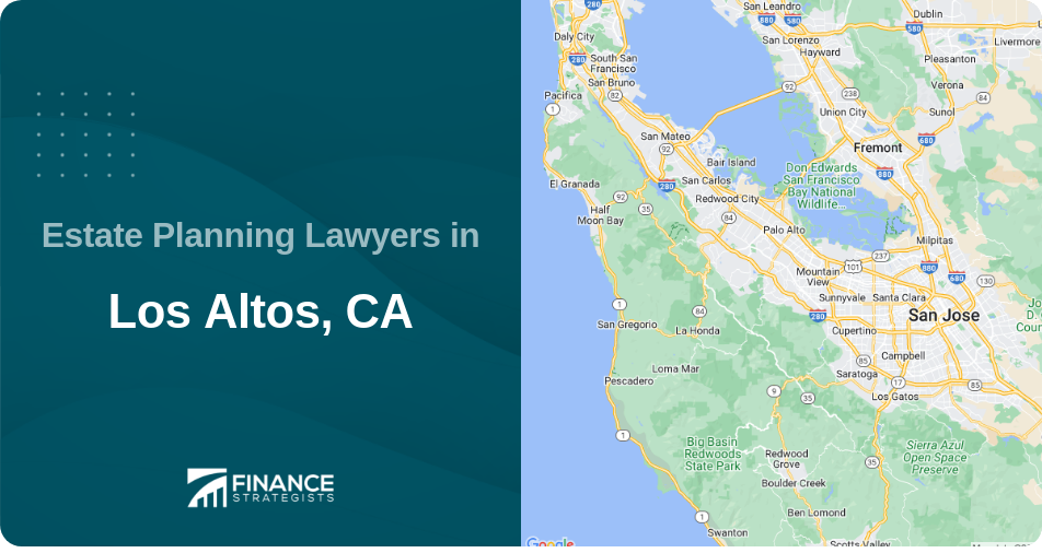 Estate Planning Lawyers in Los Altos, CA