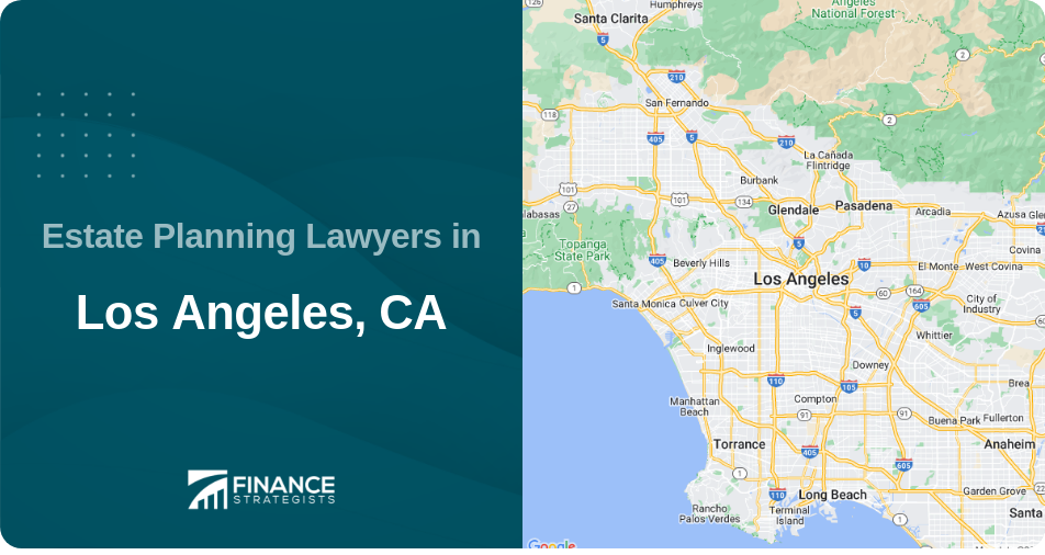 Estate Planning Lawyers in Los Angeles, CA