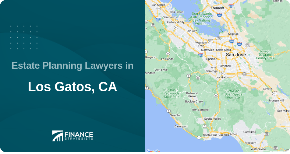 Estate Planning Lawyers in Los Gatos, CA