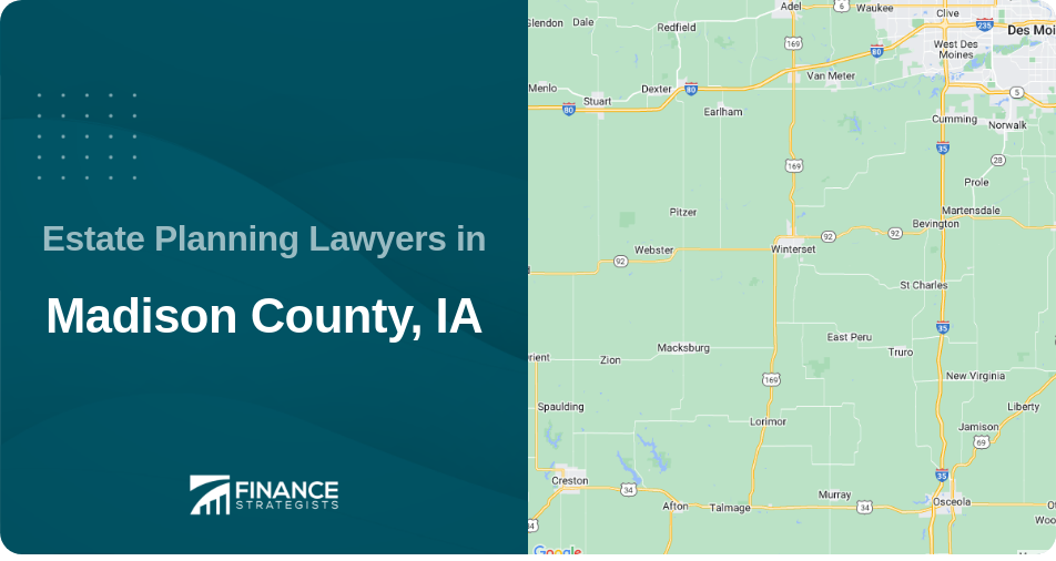 Estate Planning Lawyers in Madison County, IA