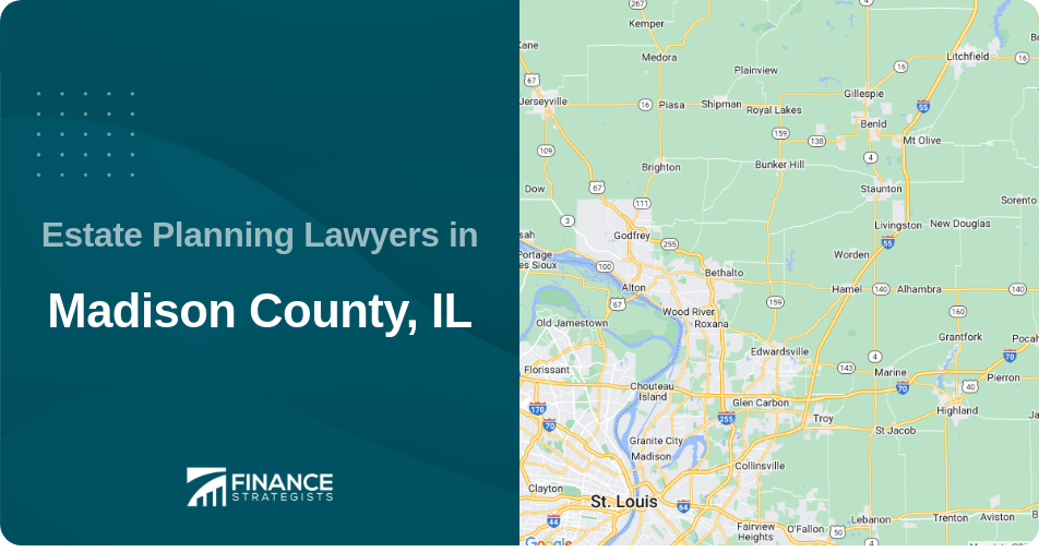 Estate Planning Lawyers in Madison County, IL