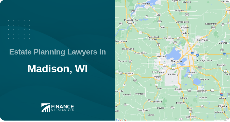 Estate Planning Lawyers in Madison, WI
