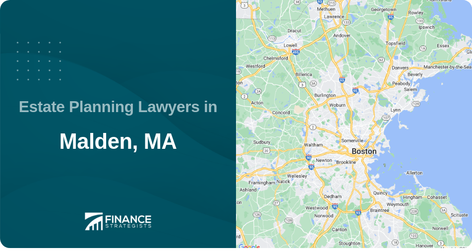 Estate Planning Lawyers in Malden, MA