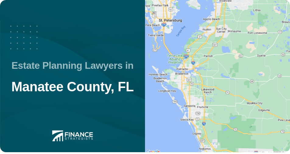 Estate Planning Lawyers in Manatee County, FL