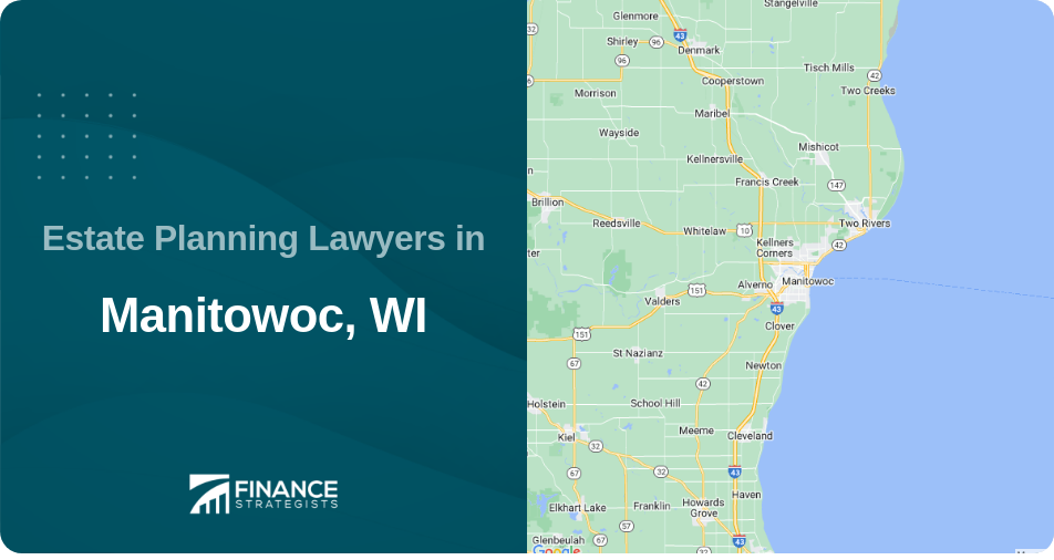 Estate Planning Lawyers in Manitowoc, WI