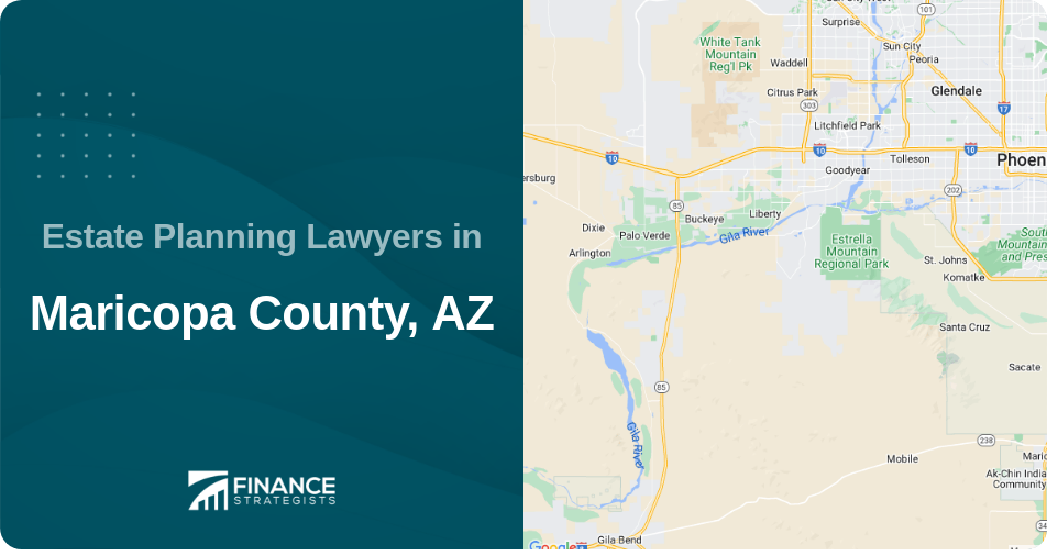 Estate Planning Lawyers in Maricopa County, AZ