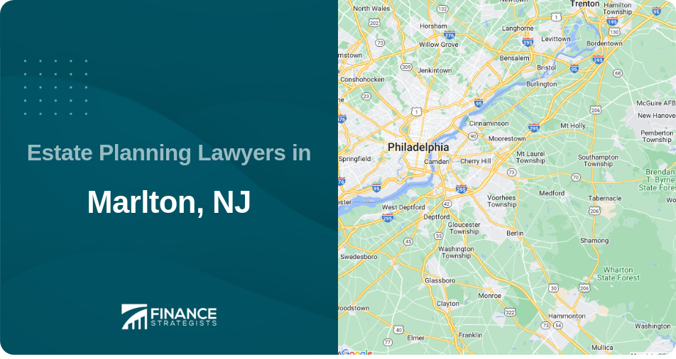 Estate Planning Lawyers in Marlton, NJ