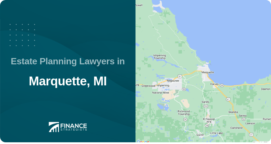 Estate Planning Lawyers in Marquette, MI