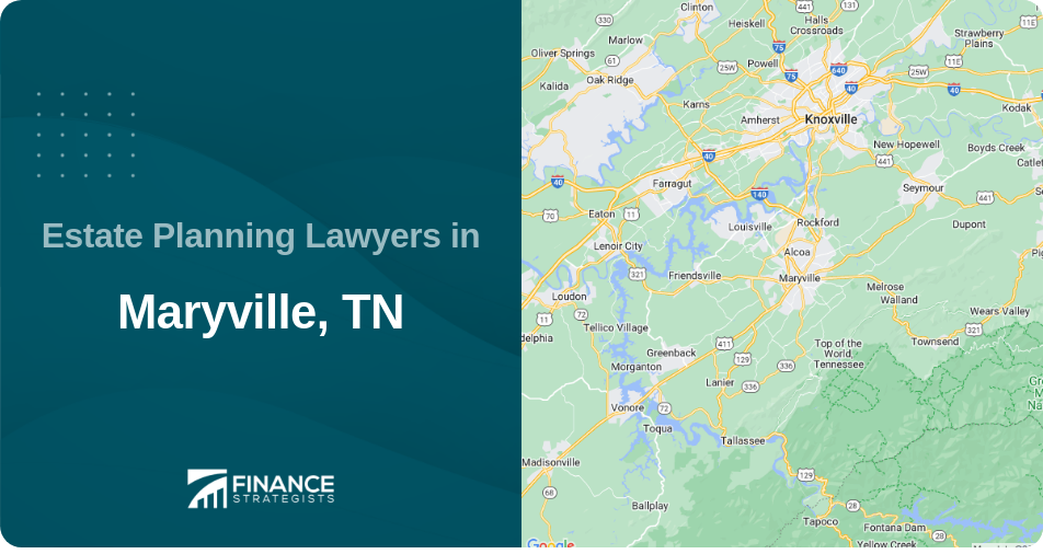Estate Planning Lawyers in Maryville, TN