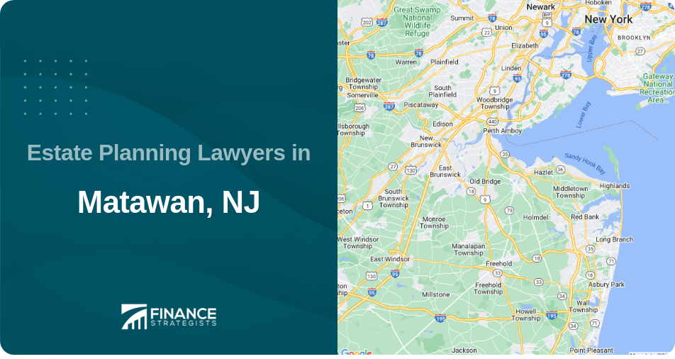 Estate Planning Lawyers in Matawan, NJ